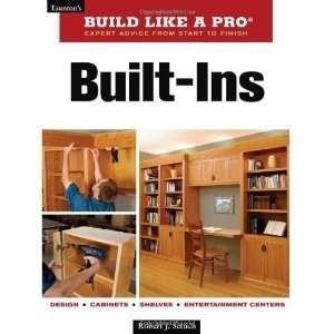  Built Ins (Tauntons Build Like a Pro) [Paperback]: Robert 