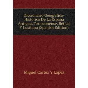  Diccionario Geografico Historico De La EspaÃ±a Antigua 