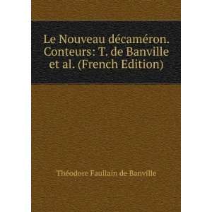  Le Nouveau dÃ©camÃ©ron. Conteurs: T. de Banville et al 