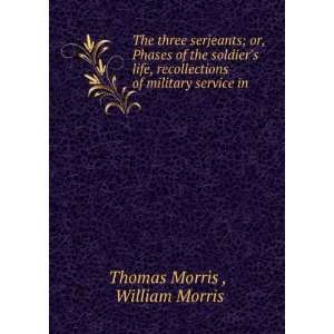   of military service in .: William Morris Thomas Morris : Books
