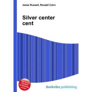  Silver center cent Ronald Cohn Jesse Russell Books