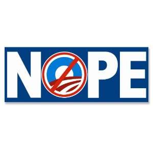  NOPE Anti Obama Sign Bumper Sticker: Everything Else