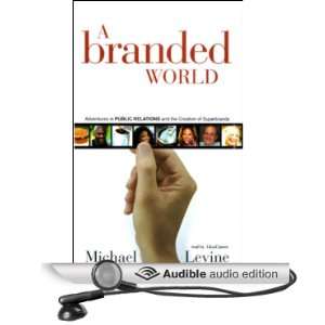   World Adventures in Public Relations and the Creation of Superbrands