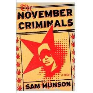  Sam MunsonsThe November Criminals A novel [Hardcover 