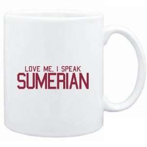  Mug White  LOVE ME, I SPEAK Sumerian  Languages
