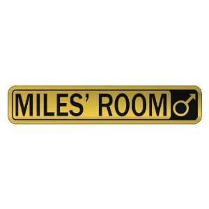   MILES S ROOM  STREET SIGN NAME