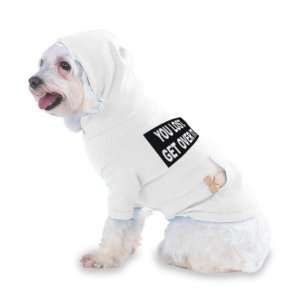 YOU LOST. GET OVER IT! Hooded (Hoody) T Shirt with pocket for your Dog 