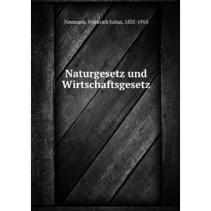   und Wirtschaftsgesetz Friedrich Julius, 1835 1910 Neumann Books