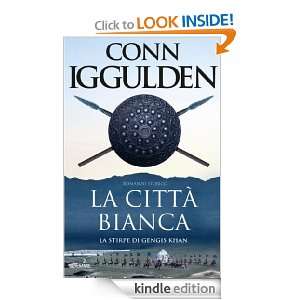 La città bianca (Storica) (Italian Edition) Conn Iggulden, A 