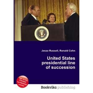 United States presidential line of succession Ronald Cohn Jesse 