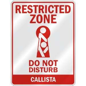   ZONE DO NOT DISTURB CALLISTA  PARKING SIGN