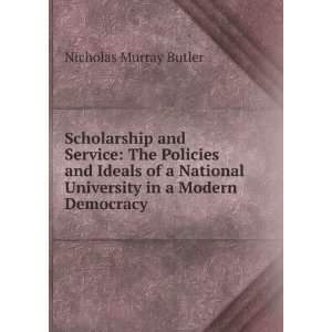   University in a Modern Democracy Nicholas Murray Butler Books