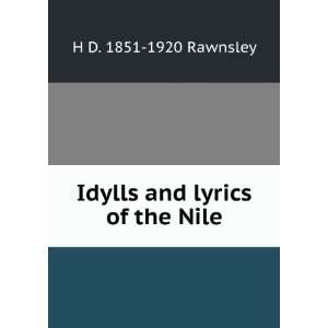    Idylls and lyrics of the Nile H D. 1851 1920 Rawnsley Books