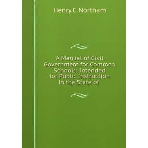   for Public Instruction in the State of .: Henry C. Northam: Books
