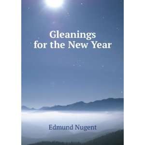  Gleanings for the New Year Edmund Nugent Books