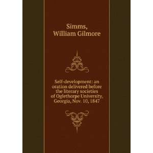   Oglethorpe University, Georgia, Nov. 10, 1847: William Gilmore Simms