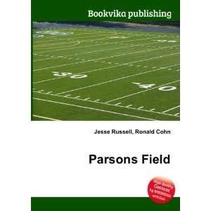  Parsons Field: Ronald Cohn Jesse Russell: Books