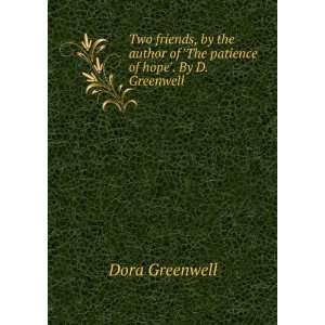   of The patience of hope. By D. Greenwell Dora Greenwell Books