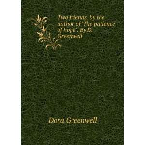   of The patience of hope. By D. Greenwell: Dora Greenwell: Books