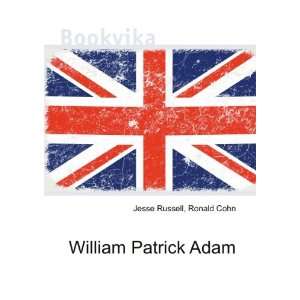  William Patrick Adam: Ronald Cohn Jesse Russell: Books