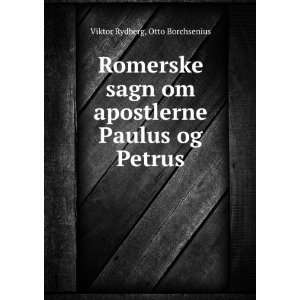   Apostlerne Paulus Og Petrus (Danish Edition): Otto Borchsenius: Books