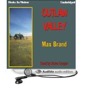   Outlaw Valley (Audible Audio Edition) Max Brand, Steve Cooper Books