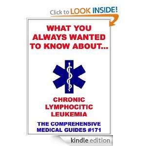   To Know About Chronic Lymphocytic Leukemia (Medical Basic Guides