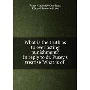   What is of . Edward Bouverie Pusey Frank Nutcombe Oxenham Books