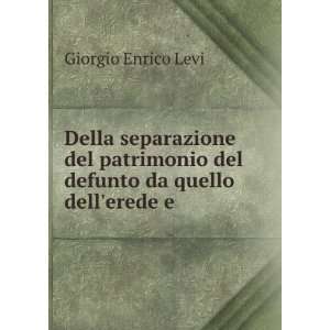   del defunto da quello dellerede e .: Giorgio Enrico Levi: Books