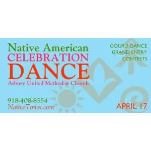   3x6 Vinyl Banner   Native American Celebration Dance 
