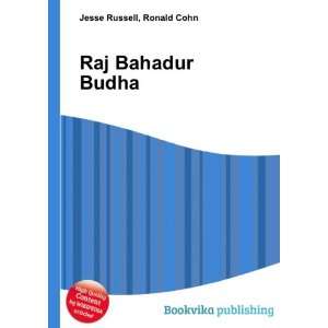  Raj Bahadur Budha: Ronald Cohn Jesse Russell: Books