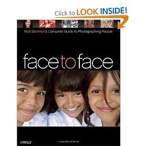  Face to Face Rick Sammons Complete Guide to Photographing People 