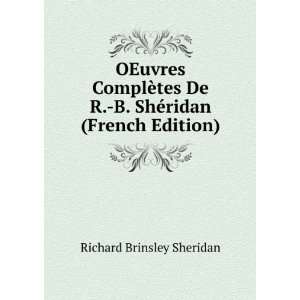   ShÃ©ridan (French Edition) Richard Brinsley Sheridan Books