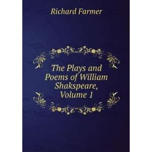   Plays and Poems of William Shakspeare, Volume 1: Richard Farmer: Books