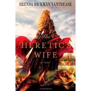    The Heretics Wife [Hardcover] Brenda Rickman Vantrease Books