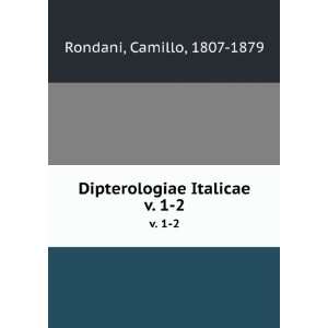  Dipterologiae Italicae. v. 1 2 Camillo, 1807 1879 Rondani Books