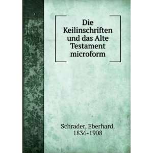   und das Alte Testament microform: Eberhard, 1836 1908 Schrader: Books