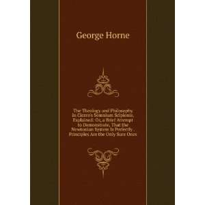   . Principles Are the Only Sure Ones George Horne  Books