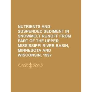  Nutrients and suspended sediment in snowmelt runoff from 