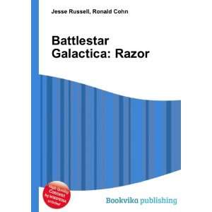    Battlestar Galactica Razor Ronald Cohn Jesse Russell Books