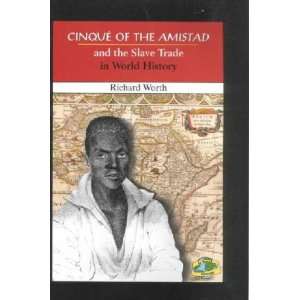  Cinque of the Amistad and the Slave Trade in World History 