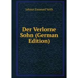    Der Verlorne Sohn (German Edition) Johann Emanuel Veith Books