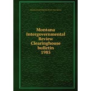  Montana Intergovernmental Review Clearinghouse bulletin 