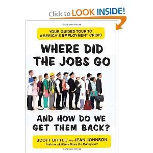 Where Did the Jobs Go  and How Do We Get Them Back? Your Guided Tour 