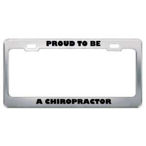   Be A Chiropractor Profession Career License Plate Frame Tag Holder