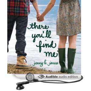   Find Me (Audible Audio Edition) Jenny B. Jones, Jeannie Stith Books