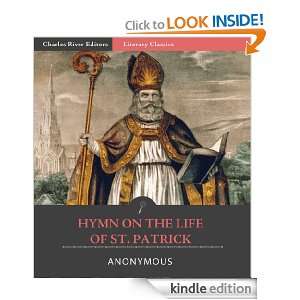 Hymn on the Life of St. Patrick Anonymous, Charles River Editors 