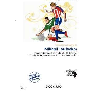   Mikhail Tyufyakov (9786200674371) Terrence James Victorino Books