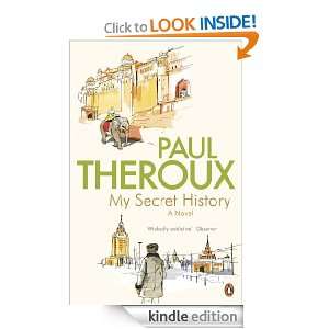 My Secret History A Novel Paul Theroux  Kindle Store