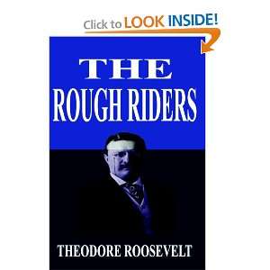 The Rough Riders: Theodore Roosevelt: 9781599869810:  Books